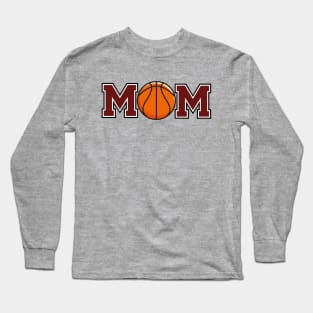 Basketball Mom Maroon Long Sleeve T-Shirt